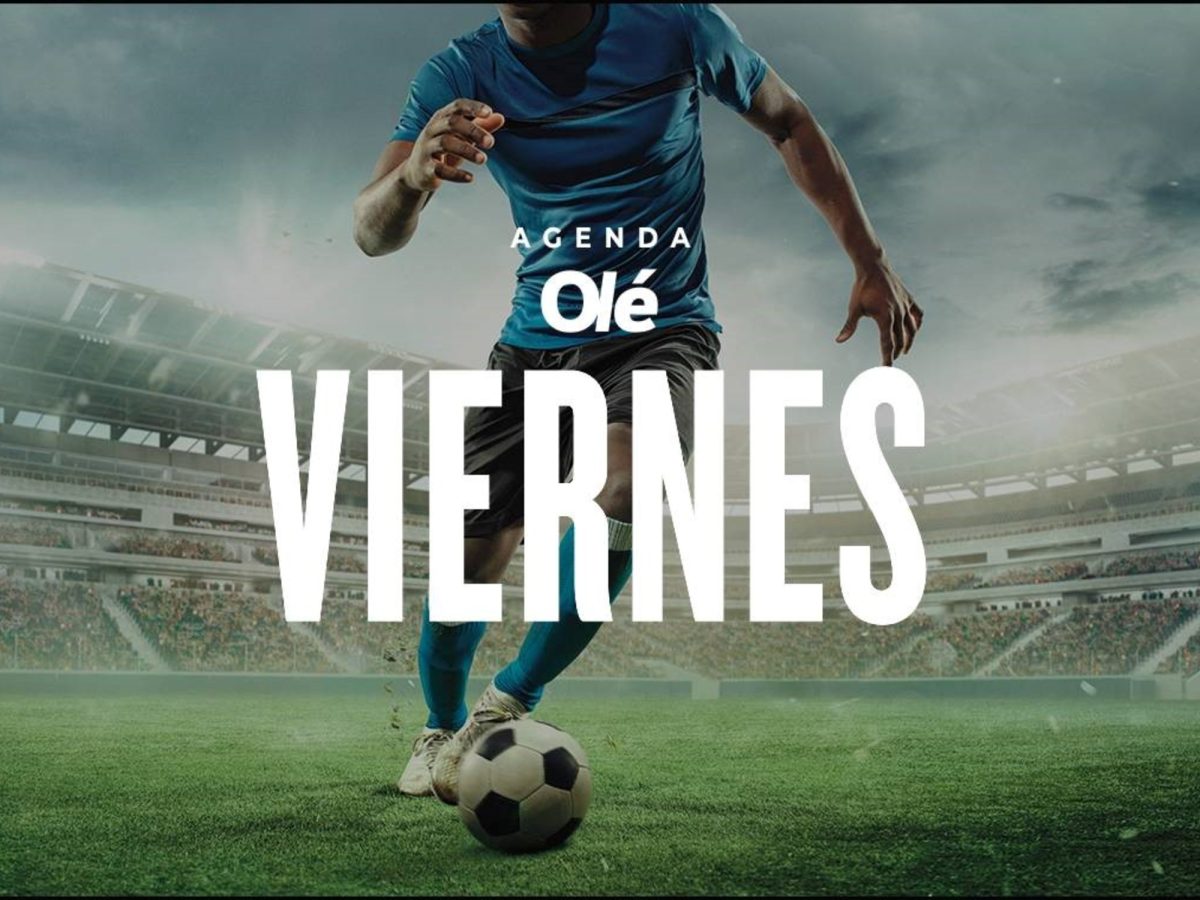 Viernes de fútbol intenso: la agenda completa para no perderse nada